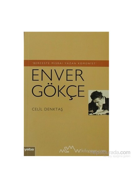 Berceste Mısraı Yazan Komünist - Enver Gökçe-Celil Denktaş
