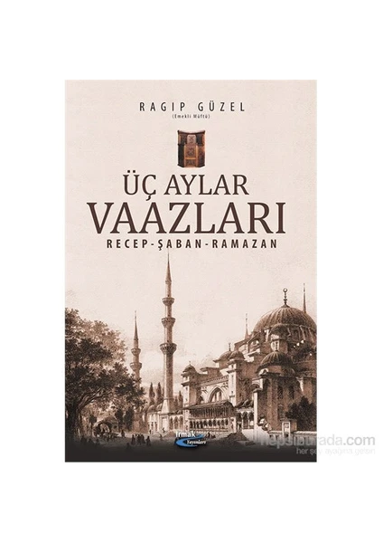 Üç Aylar Vaazları-Ragıp Güzel