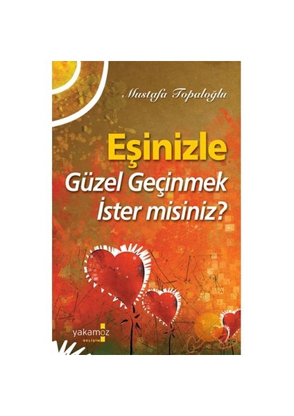 Eşinizle Güzel Geçinmek İster Misiniz?