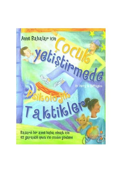 Çocuk Yetiştirmede Psikolojik Taktikler - Perry W. Buffington