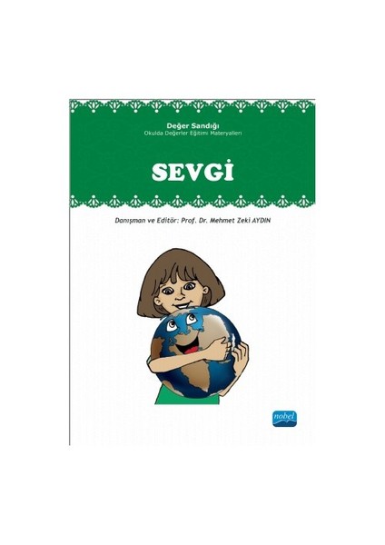 Sevgi: Değer Sandığı (Okulda Değerler Eğitimi Materyalleri)