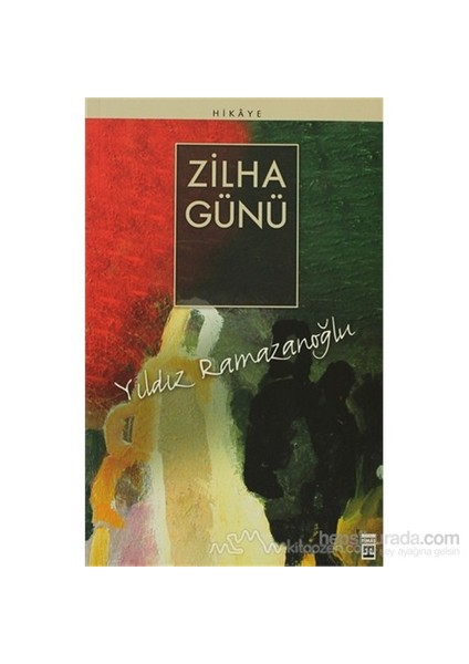 Zilha Günü - Yıldız Ramazanoğlu