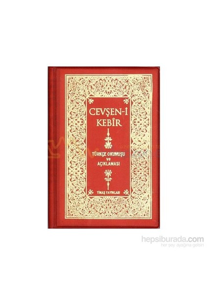 Cevşen - İ Kebir / Türkçe Okunuşlu Ve Açıklamalı