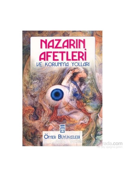 Nazarın Afetleri Ve Korunma Yolları-Ömer Büyükçelebi