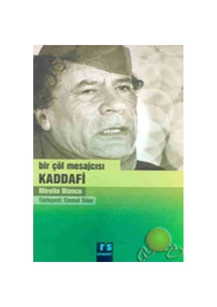 Bir Çöl Mesajcısı Kaddafi