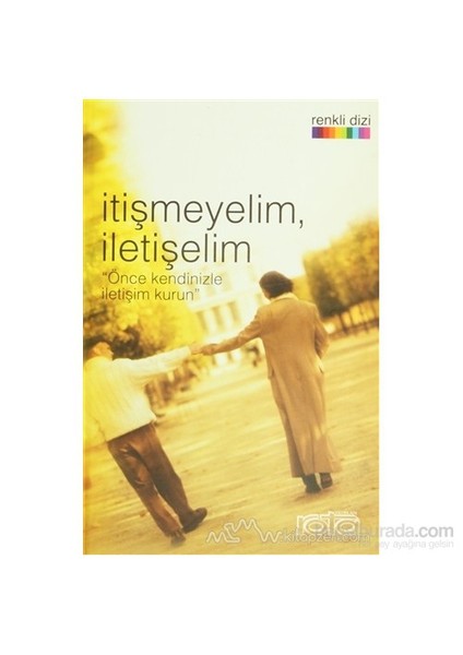İtişmeyelim, İletişelim (Ciltli)