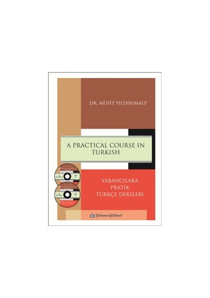A Practical Course İn Turkish - Yabancılara Pratik Türkçe Dersleri