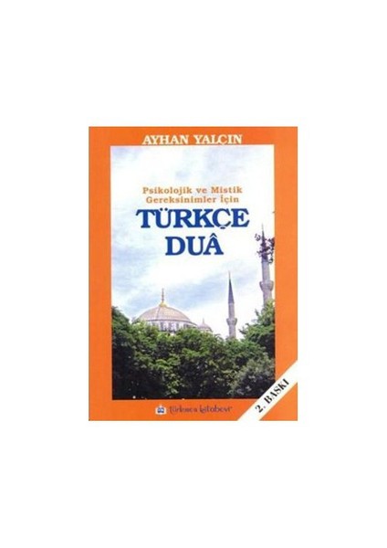 Psikolojik Ve Mistik Gereksinimler İçin Türkçe Dua