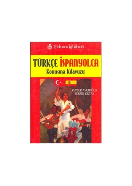 Türkçe - İspanyolca Konuşma Kılavuzu
