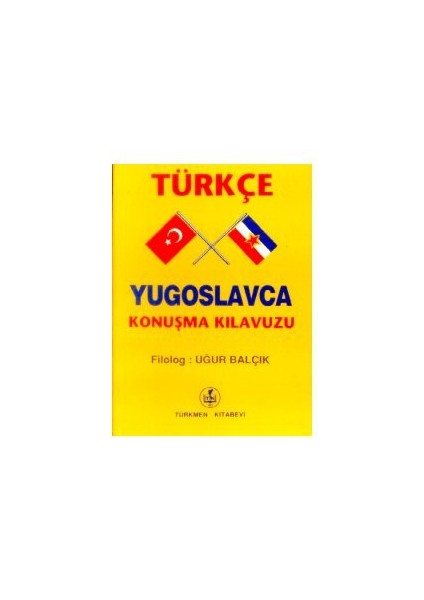 Türkçe - Yugoslavca Konuşma Kılavuzu
