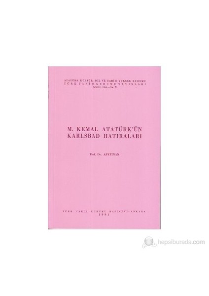 M. Kemal Atatürk'Ün Karlsbad Hatıraları-Ayşe Afet İnan