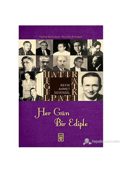 Her Gün Bir Ediple-Refik Ahmet Sevengil