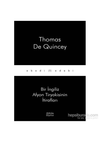 Bir İngiliz Afyon Tiryakisinin İtirafları-Thomas De Quincey