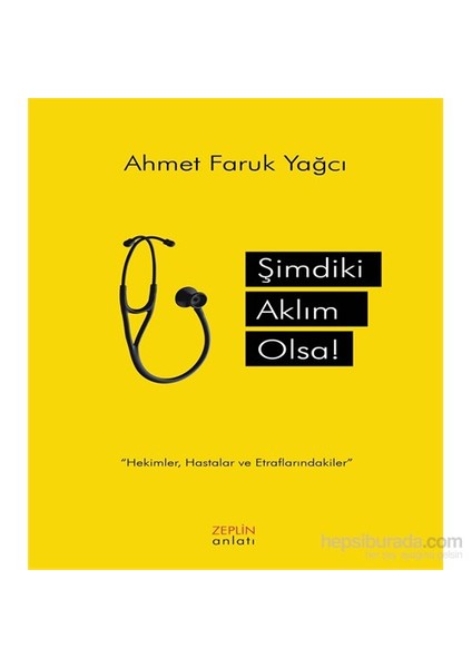 Şimdiki Aklım Olsa!-Ahmet Faruk Yağcı