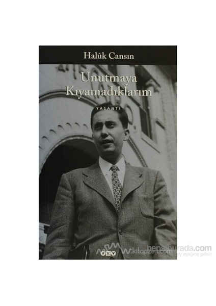 Unutmaya Kıyamadıklarım - Halûk Cansın