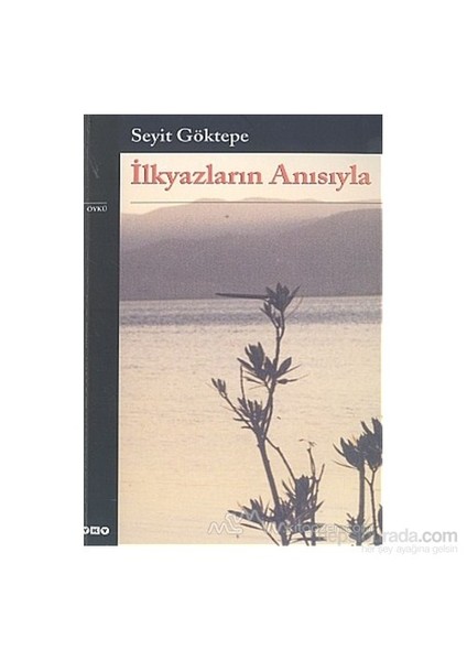 İlkyazların Anısıyla - Seyit Göktepe