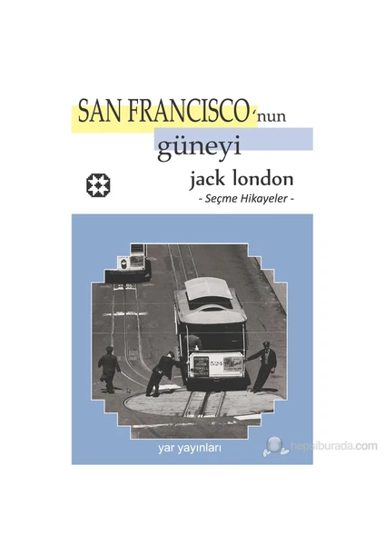 San Fransisko’Nun Güneyi-Jack London