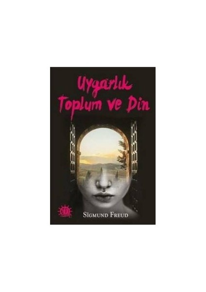 Uygarlık Toplum Ve Din-Sigmund Freud