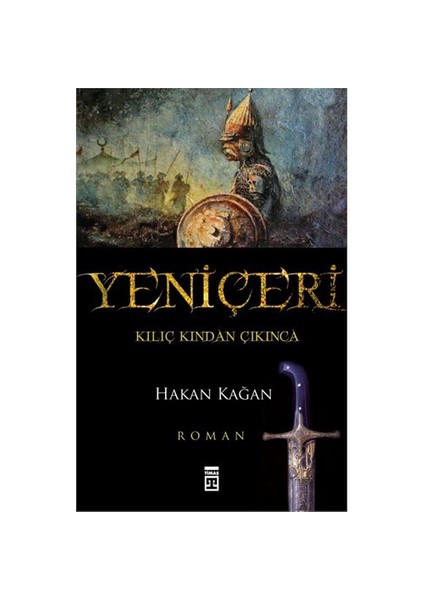 Yeniçeri - Kılıç Kından Çıkınca - Hakan Kağan