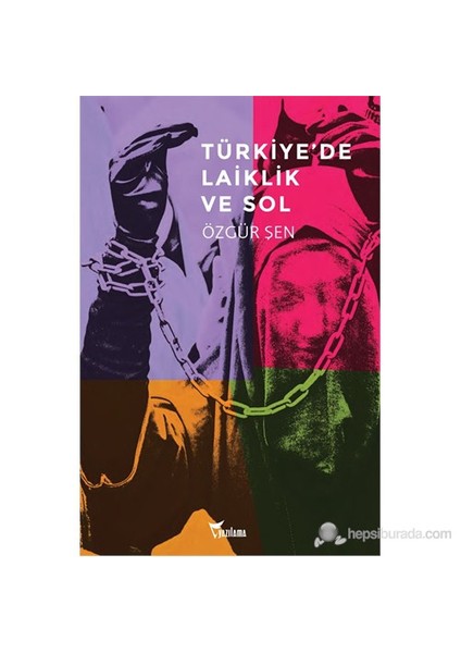 Türkiye’de Laiklik ve Sol