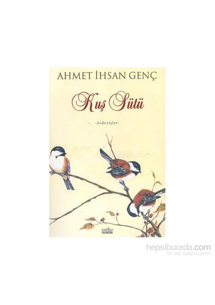 Kuş Sütü - Ahmet İnsan Genç