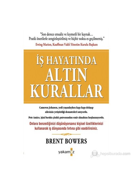 İş Hayatında Altın Kurallar - Brent Bowers