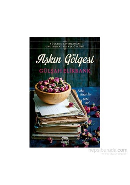 Aşkın Gölgesi - Gülşah Elikbank