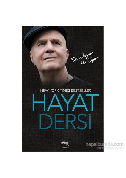 Hayat Dersi - Wayne W. Dyer
