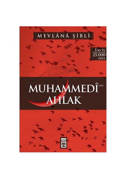 Muhammedi Ahlak - Mevlana Şibli Numani