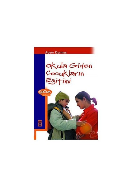Okula Giden Çocukların Eğitimi
