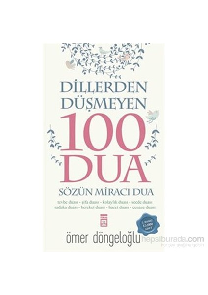 Dillerden Düşmeyen 100 Dua - Ömer Döngeloğlu