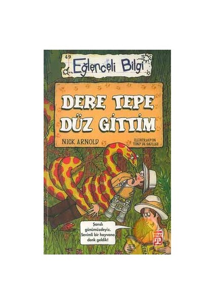 Dere Tepe Düz Gittim