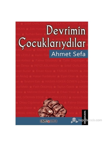 Devrimin Çocuklarıydılar-Ahmet Sefa