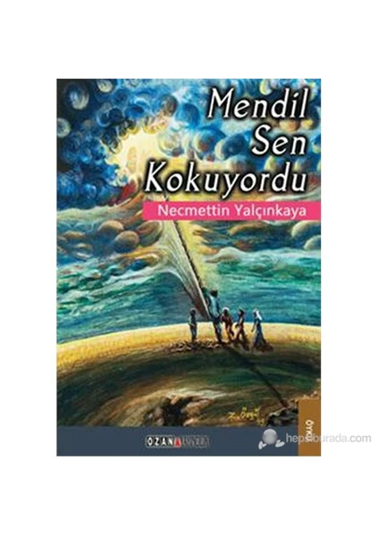 Mendil Sen Kokuyordu-Necmettin Yalçınkaya