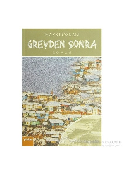 Grevden Sonra-Hakkı Özkan