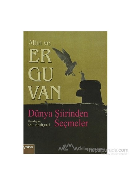 Altın Ve Erguvan Dünya Şiirinden Seçmeler-Derleme