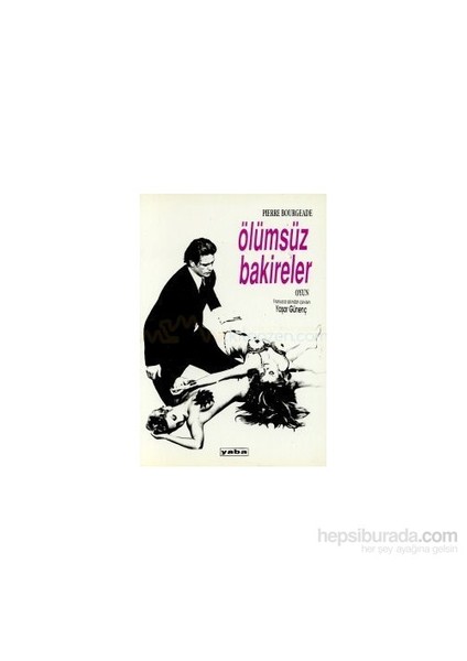 Ölümsüz Bakireler-Pierre Bourgeade