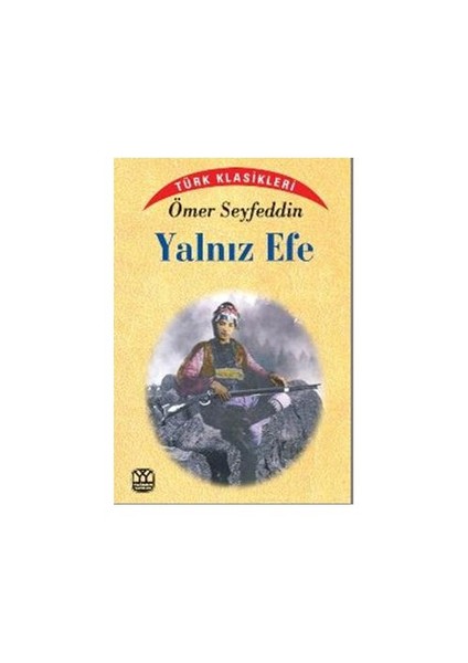 Yalnız Efe-Ömer Seyfettin