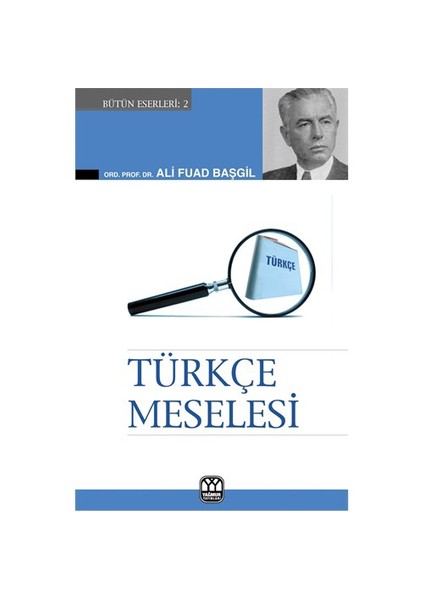 Türkçe Meselesi-Ali Fuad Başgil