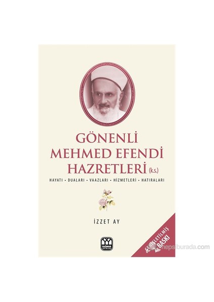 Gönenli Mehmet Efendi - (İlim İrfan Ve Hizmet Pınarı)-İzzet Ay