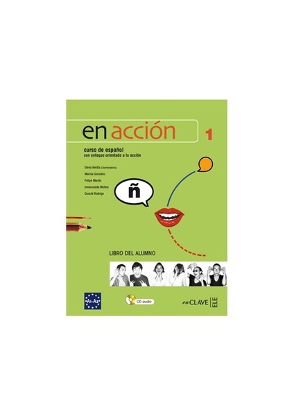En Acción 1 Libro Del Alumno (Ders Kitabı +Audio Descargable) İspanyolca Temel Ve Orta-Alt Seviye-Elena Verdia