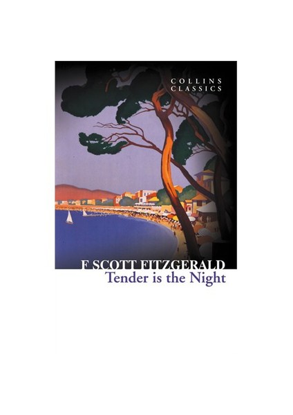 Tender İs The Night (Collins Classics)-Francis Scott Key Fitzgerald