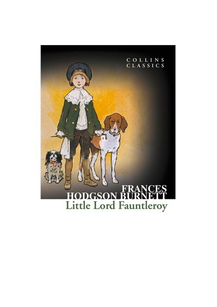 Little Lord Fauntleroy (Collins Classics) - Frances Hodgson Burnett