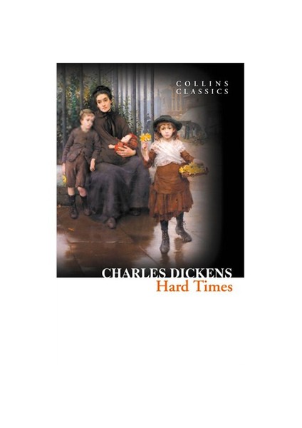 Hard Times (Collins Classics)-Charles Dickens