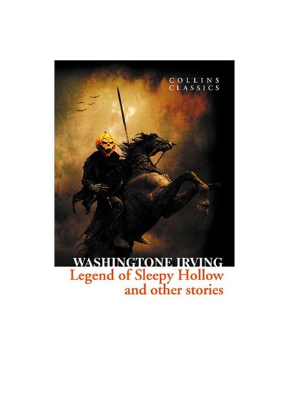 The Legend Of Sleepy Hollow And Other Stories (Collins Classics)-Washington Irving