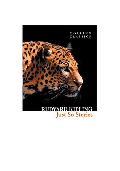 Just So Stories (Collins Classics)-Rudyard Kipling