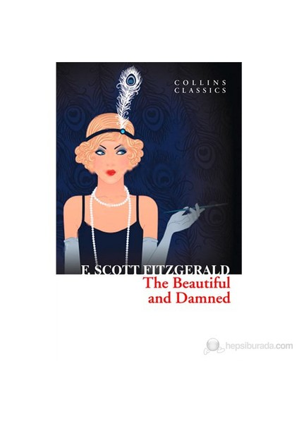 The Beautiful And Damned ( Classics)-Francis Scott Key Fitzgerald