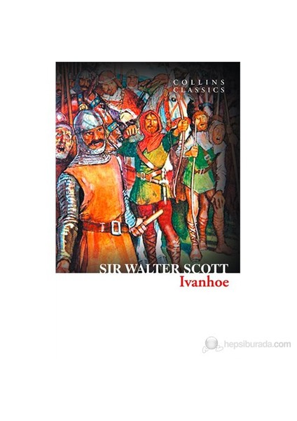 Ivanhoe (Collins Classics)-Sir Walter Scott