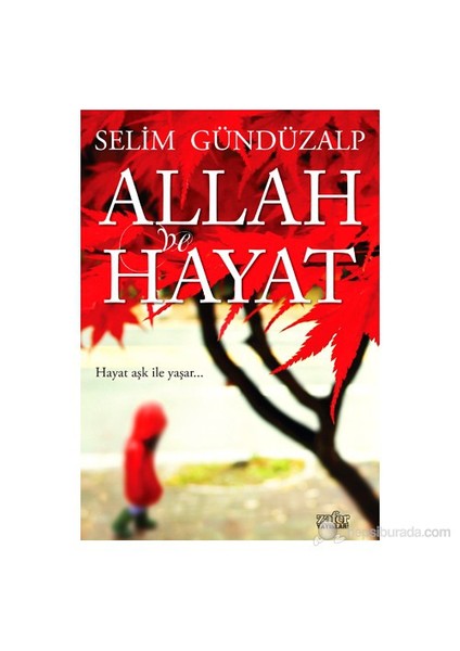 Allah Ve Hayat-Selim Gündüzalp