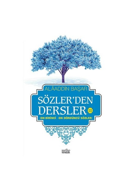 Sözler'Den Dersler 3-Alaaddin Başar